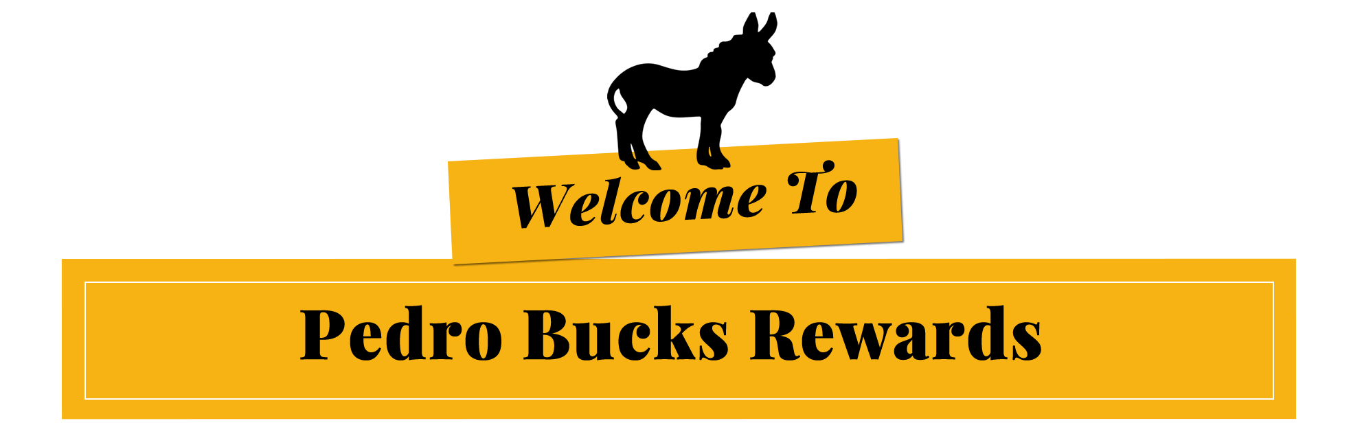 Welcome To Pedro Bucks Rewards